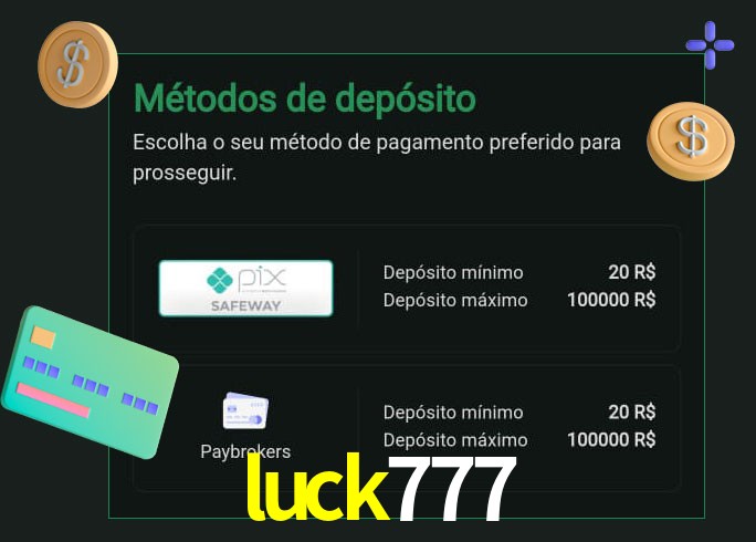 O cassino luck777 oferece uma grande variedade de métodos de pagamento